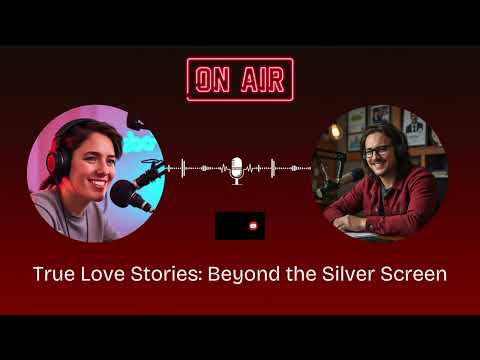 True Love Stories: Beyond the Silver Screen