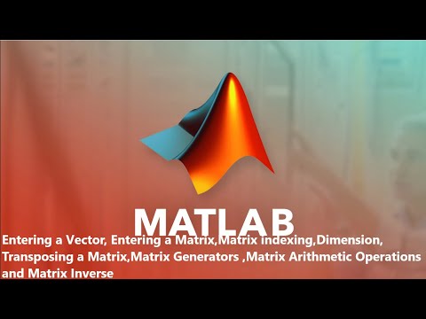 Basics of using  Matrices in Matlab