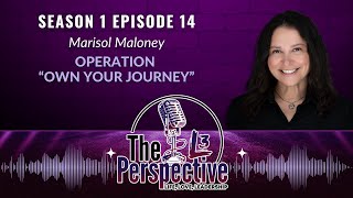The L3 Perspective - Marisol Maloney - Operation “Own Your Journey”