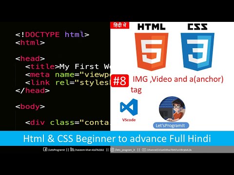 #8 IMG, Video and anchor tag ||  HTML & CSS tutorial in Hind