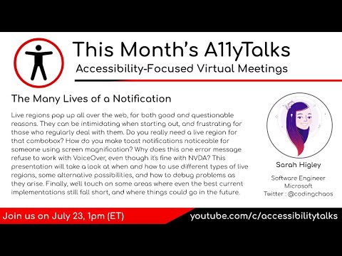 The Many Lives of a Notification - Sarah Higley (A11yTalks - Jul 2020)