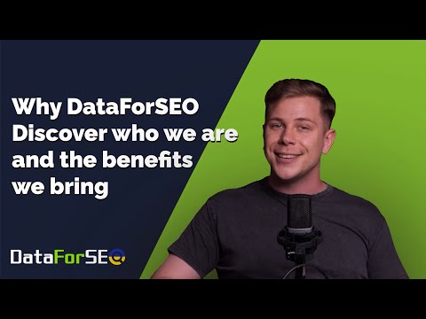 Why DataForSEO | Discover who we are and the benefits we bring