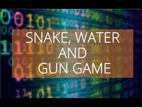 11  PROJECT 1   SNAKE, WATER AND GUN GAME