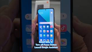 Redmi Note 13 Turn off Power Button Launch Google Assistant