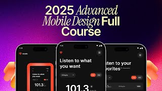 Intermediate Mobile Design 2025 Course | FULL COURSE FOR FREE