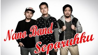 LIRIK LAGU NANO SEPARUHKU