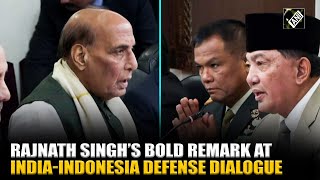 MUST WATCH! India’s Defence Minister Rajnath Singh’s bold remark at India-Indonesia Defense Dialogue