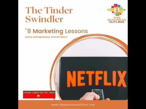 The Tinder Swindler ( 8 marketing lessons)