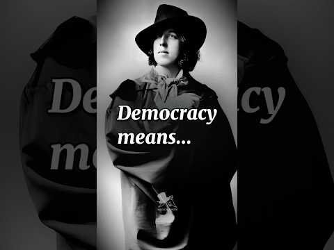 Oscar Wilde: Democracy means...