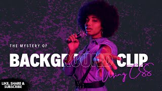 How To Create Background Clip Using CSS.