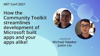 How the Community Toolkit streamlines development of Microsoft built apps and your apps alike!