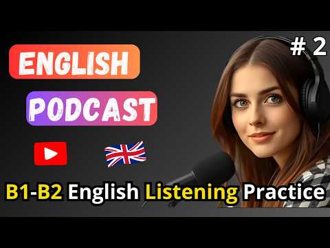 B1 B2 English Listening Practice ｜ Speak English Fluently ｜ Improve Your English Speaking Fluency