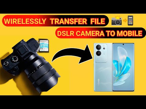 How to Transfer photos and videos DSLR Camera to Mobile? | Camera se mobile main videos send kerain.