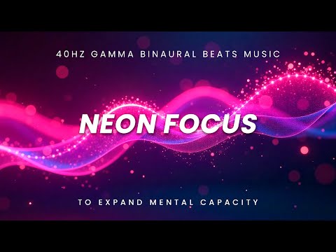 Neon Focus – 40Hz Gamma Binaural Beats for Bright Mental Clarity, Enhanced Study Flow & Focus Boost