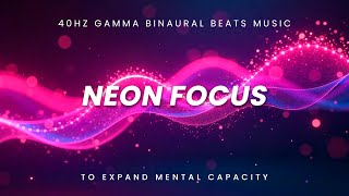 Neon Focus – 40Hz Gamma Binaural Beats for Bright Mental Clarity, Enhanced Study Flow & Focus Boost