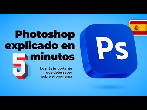 Adobe Photoshop explicado en 5 minutos (Spanish) - Lo más importante sobre el programa