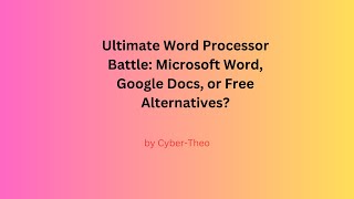 Ultimate Word Processor Battle  Microsoft Word, Google Docs, or Free Alternatives    Made with Clipc