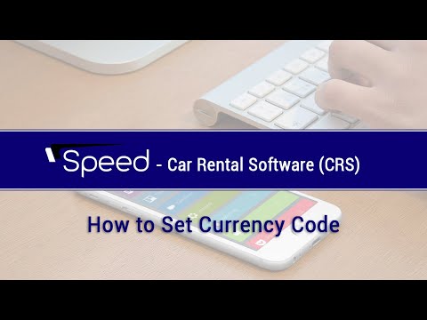 How to Set Currency Code | Speed - Car Rental Software (CRS)