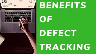 5 Features of Defect Tracking that Enhance Software Quality