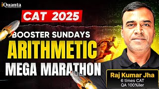CAT 2025 Quant Mega Marathon | Complete Arithmetic in One shot by Raj Kumar Jha
