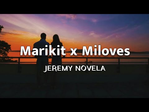 Marikit x Miloves | Mashup Cover by: Jeremy Novela (Hd Lyrics)