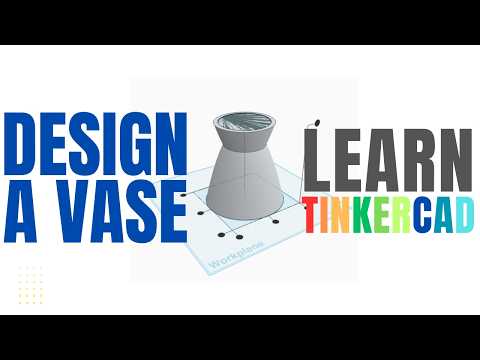 Learn the Basics of Tinkercad by Creating... Vases
