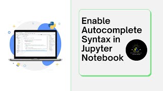 Enable Autocomplete in Jupyter Notebook | Step-by-Step Guide for Python Beginners #jupyternotebook