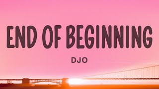 Djo - End Of Beginning