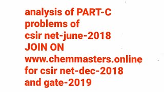 analysis of PART-C problems of csir net-june-2018 Chemical sciences