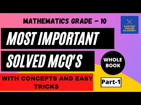 MOST IMPORTANT SOLVED MCQ'S WITH CONCEPT AND EASY TRICKS              MATHEMATICS(GRADE X) PART 1