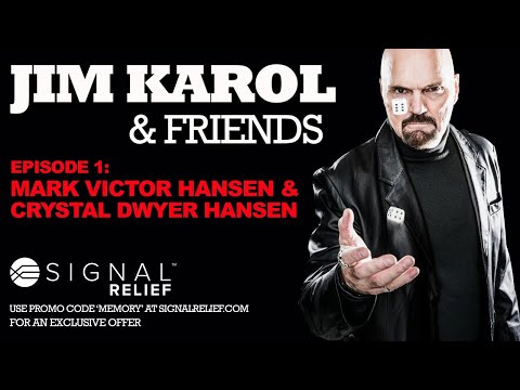 Jim Karol & Friends Episode #1 - Mark Victor Hansen & Crystal Dwyer Hansen