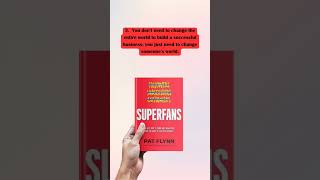6 Lessons from the book "SUPERFANS" by Pat Flynn. #learnfrombooks #book #lifelessons