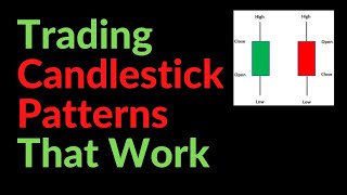 Trading Candlestick Chart Patterns (That Actually Work)
