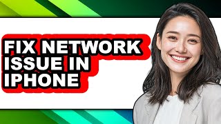 How to Fix Network Issue in Iphone (easy Method)