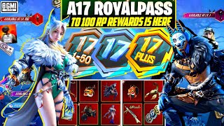 BGMI A17 ROYAL PASS IS HERE | A17 ROYAL PASS 1 TO 100RP REWARDS | RP UPGRADE SKIN | BGMI RP REWARD