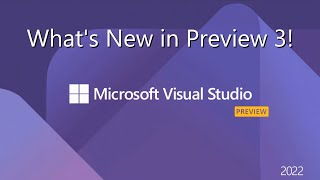 Visual Studio 2022 Preview 3 - What's New!
