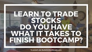 Do You Have What it Takes? Learn To Trade Stocks