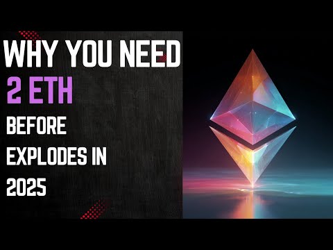 Why You Need at Least 2 ETH Before Ethereum Explodes in 2025