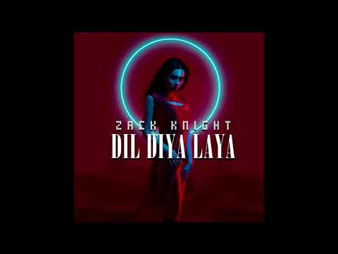 Zack Knight - Dil Diya Laya (Official Audio)