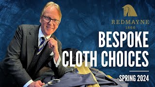 Bespoke Cloth Choices - Spring 2024