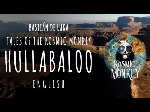 HULLABALOO, Magical Departure, CanyonLands Utah, Tales of the Kosmic Monkey, Bastián de Luka