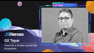 Towards a simpler JavaScript ecosystem - Gil Tayar | JSHeroes 2023