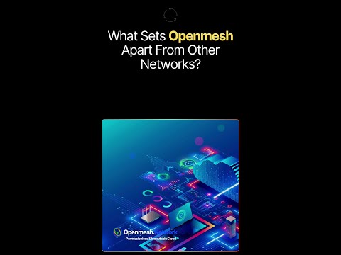 What sets #Openmesh apart from other networks?