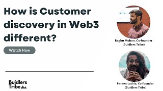 Why do most customer discovery strategies from Web2 do not work in Web3 - Founder Fridays