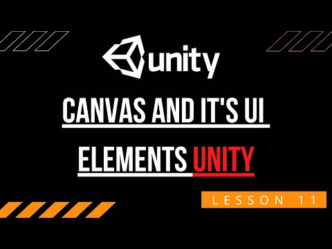 CANVAS AND IT'S UI ELEMENTS UNITY  | Lesson11