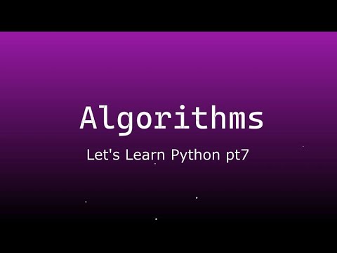 Let's Learn Python pt7 | still Algorithms