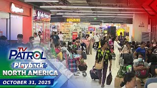 TV Patrol Playback North America | October 31, 2025