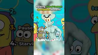 Ranking Out of Context Spongebob Moments (pt. 4) 😂