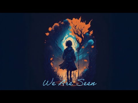 We Are Seen | For Those Who've Always Been Invisible and Cast Aside