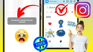 Fix Instagram Story Stickers An unknown network error has occurred error problem solve